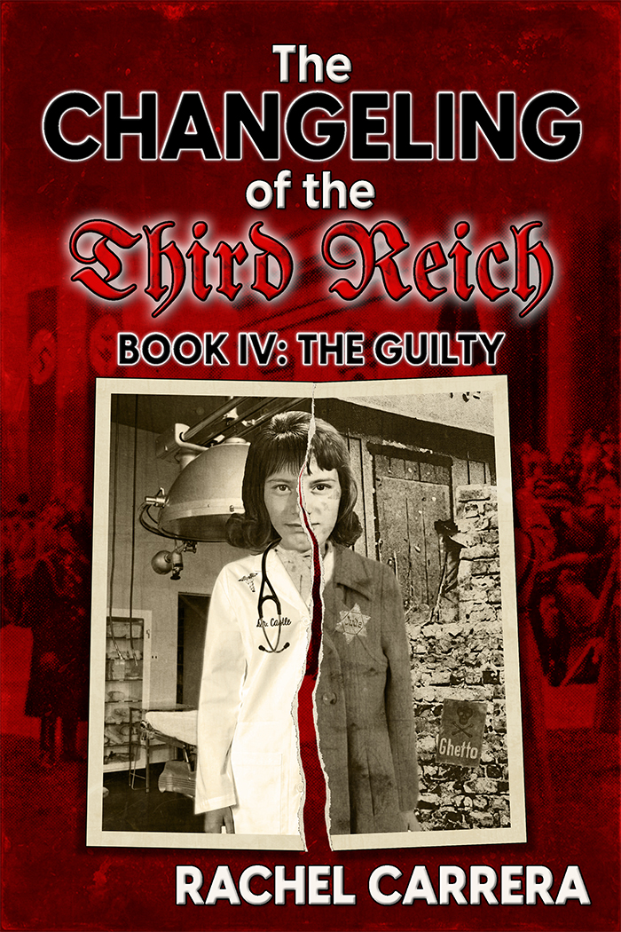 The Changeling of the Third Reich Book IV: The Guilty