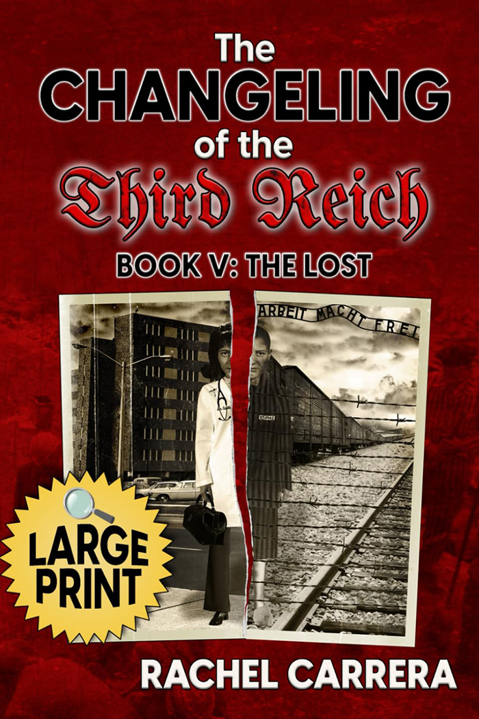 The Changeling of the Third Reich Book Five: The Lost: LARGE PRINT EDITION