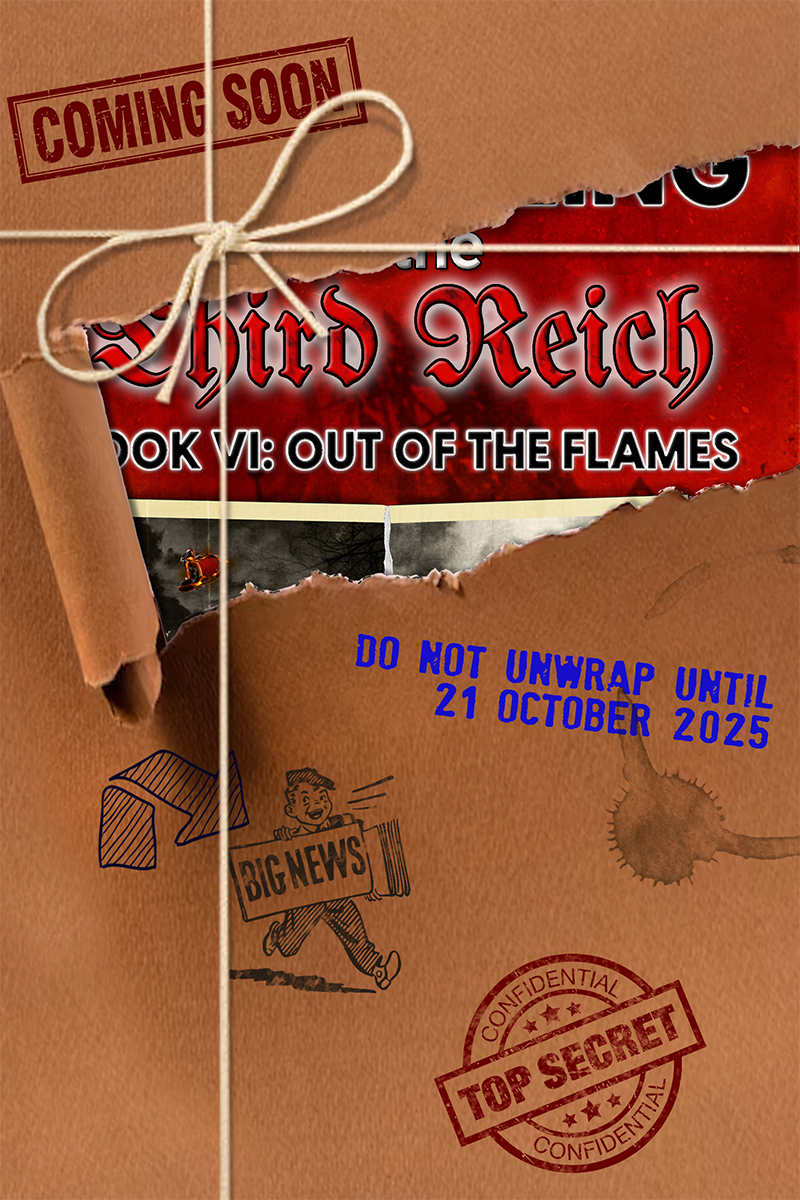 The Changeling of the Third Reich Book VI: Out of the Flames